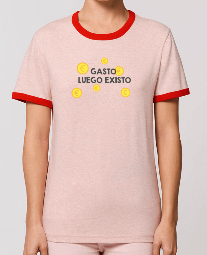 T-Shirt Contrasté Unisexe Stanley RINGER Gasto, luego existo by tunetoo