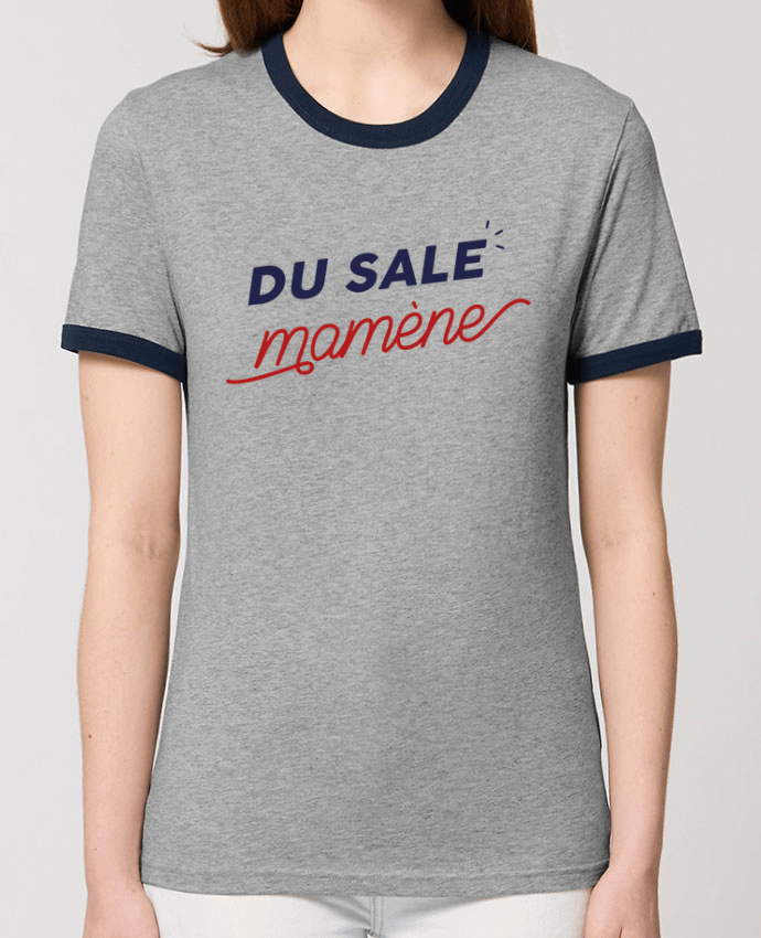 T-shirt du sale mamène by Ruuud par Ruuud