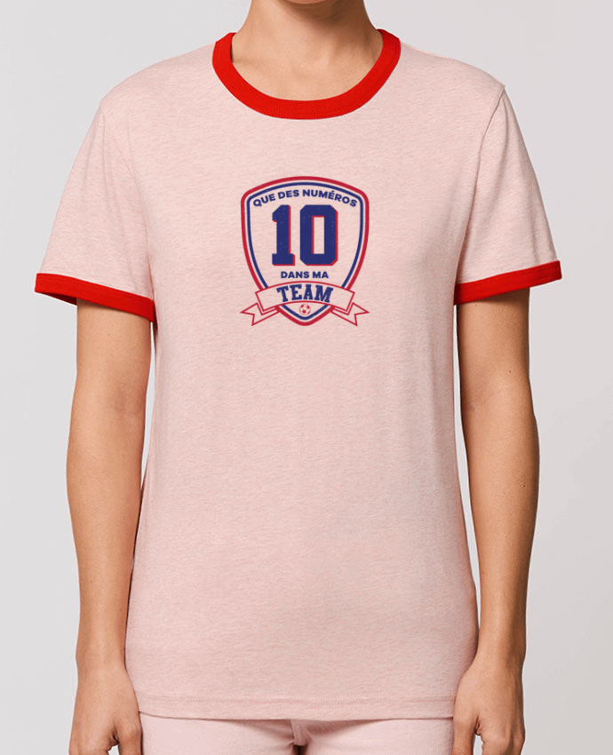 T-Shirt Contrasté Unisexe Stanley RINGER Que des numéros 10 dans ma team por tunetoo