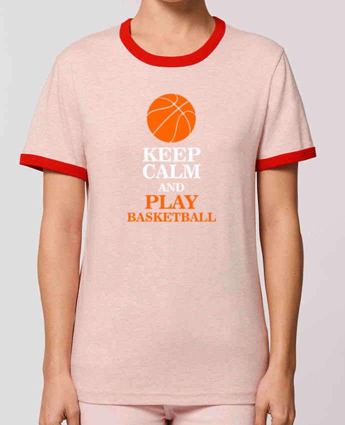 T-Shirt Contrasté Unisexe Stanley RINGER Keep calm and play basketball by Original t-shirt