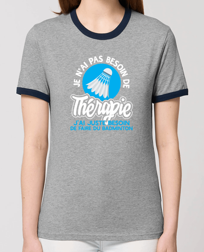 T-Shirt Contrasté Unisexe Stanley RINGER Thérapie badminton by Original t-shirt