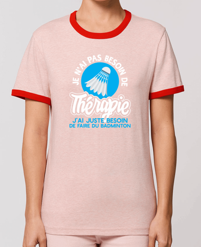 T-Shirt Contrasté Unisexe Stanley RINGER Thérapie badminton by Original t-shirt
