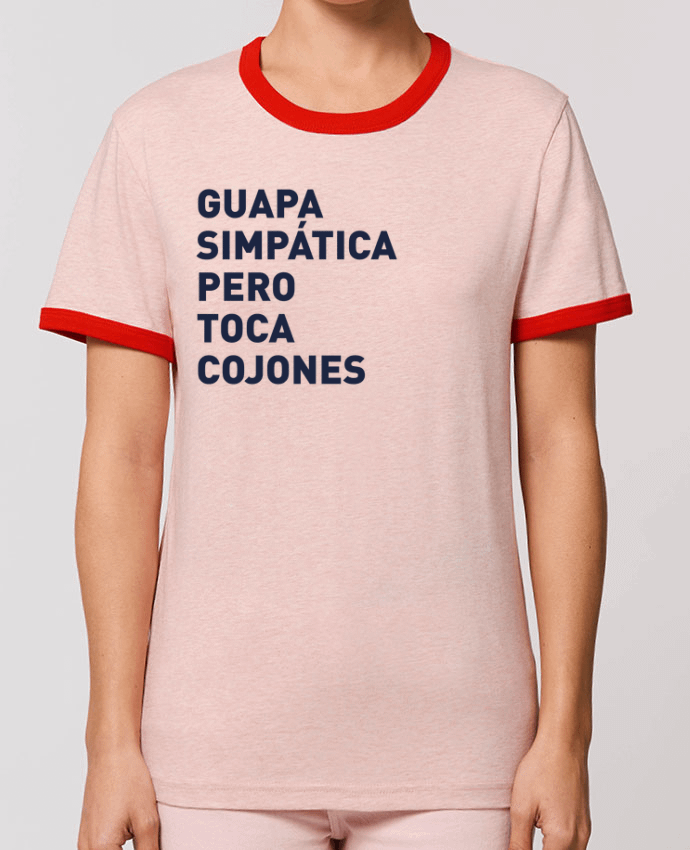 T-shirt Guapa simpatica pero toca cojones par tunetoo
