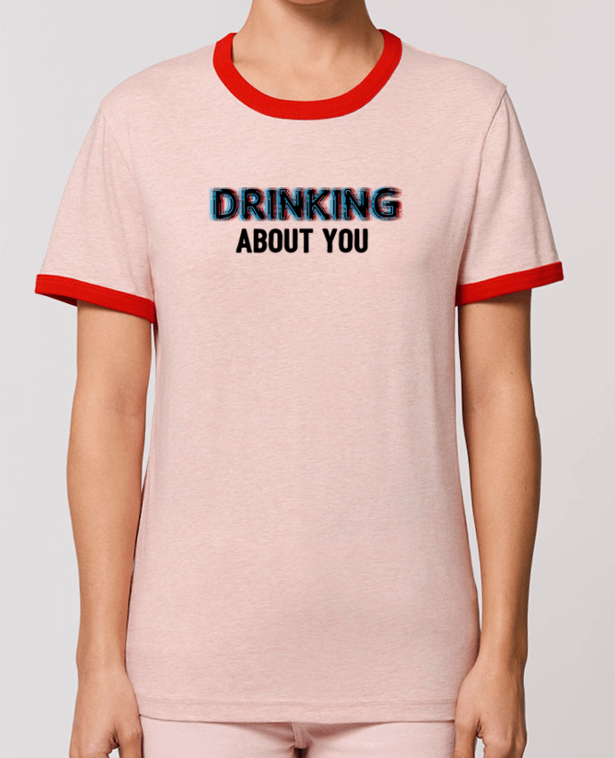 T-Shirt Contrasté Unisexe Stanley RINGER Drinking about you por tunetoo