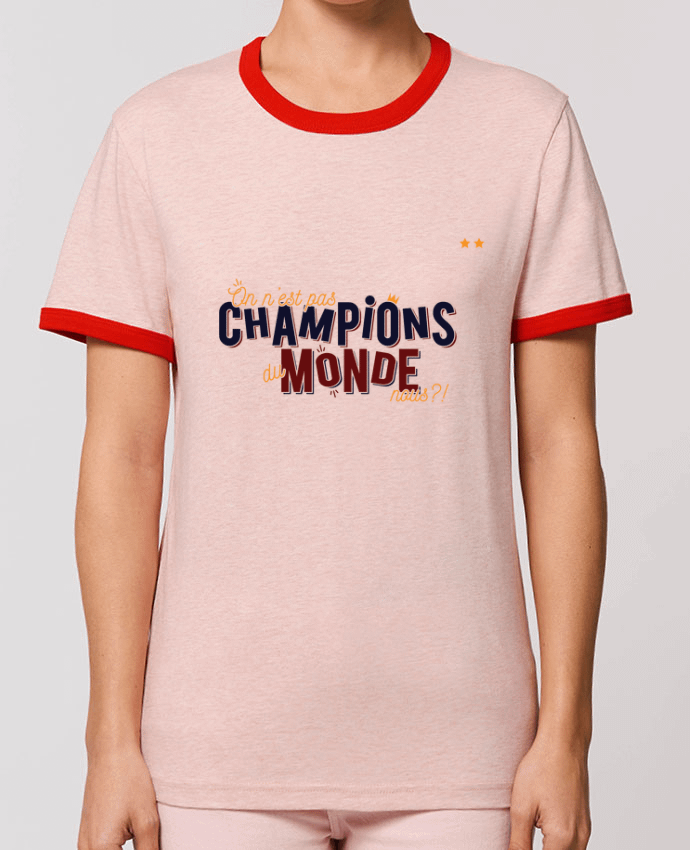 T-Shirt Contrasté Unisexe Stanley RINGER CHAMPIONS DU MONDE by PTIT MYTHO