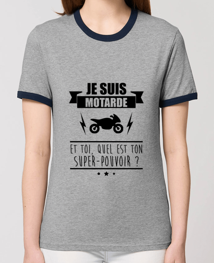 T-shirt Je suis motarde et toi, quel est ton super-pouvoir ? par Benichan