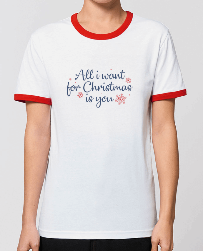 T-Shirt Contrasté Unisexe Stanley RINGER All i want for christmas is you by Nana
