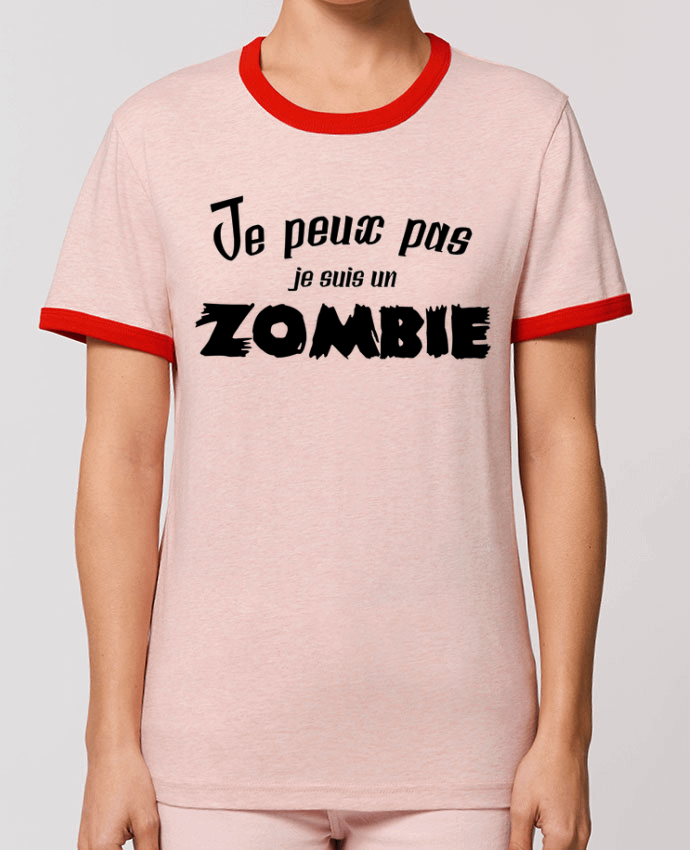 T-Shirt Contrasté Unisexe Stanley RINGER Je peux pas je suis un Zombie by L'Homme Sandwich