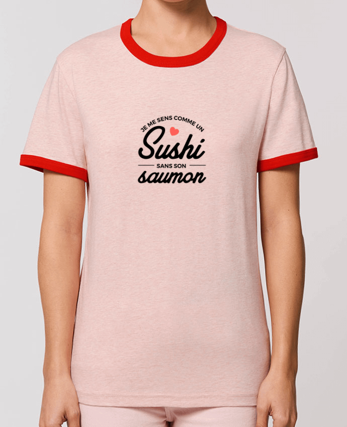 T-Shirt Contrasté Unisexe Stanley RINGER Je me sens comme un sushi sans son saumon por Nana