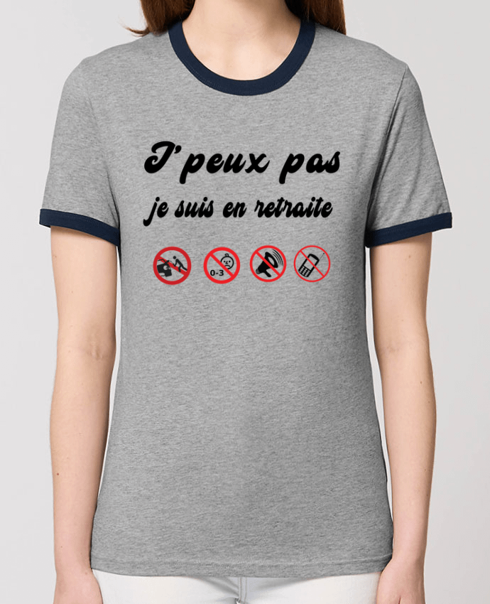 T-Shirt Contrasté Unisexe Stanley RINGER Je peux pas je suis en retraite by jorrie