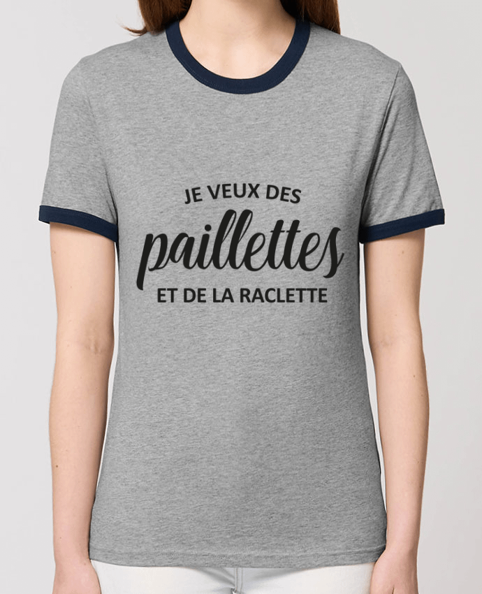 T-shirt Je veux des paillettes et de la raclette par FRENCHUP-MAYO