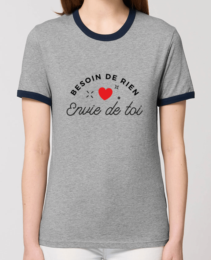 T-shirt Besoin de rien, envie de toi par Nana