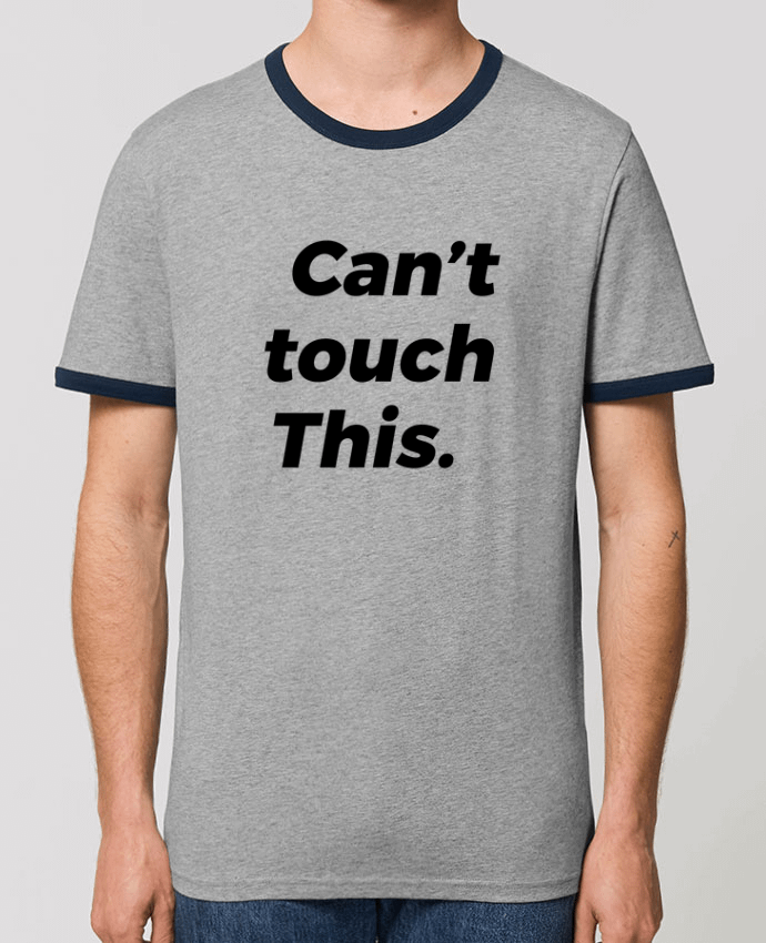 T-shirt can\'t touch this. par tunetoo