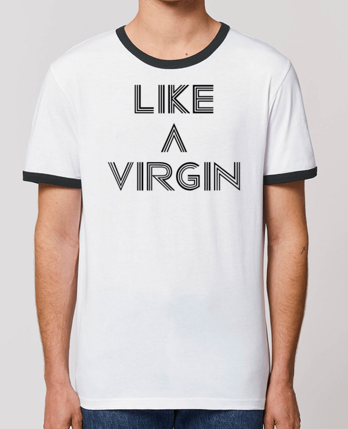 Unisex ringer t-shirt Ringer Like a virgin by tunetoo