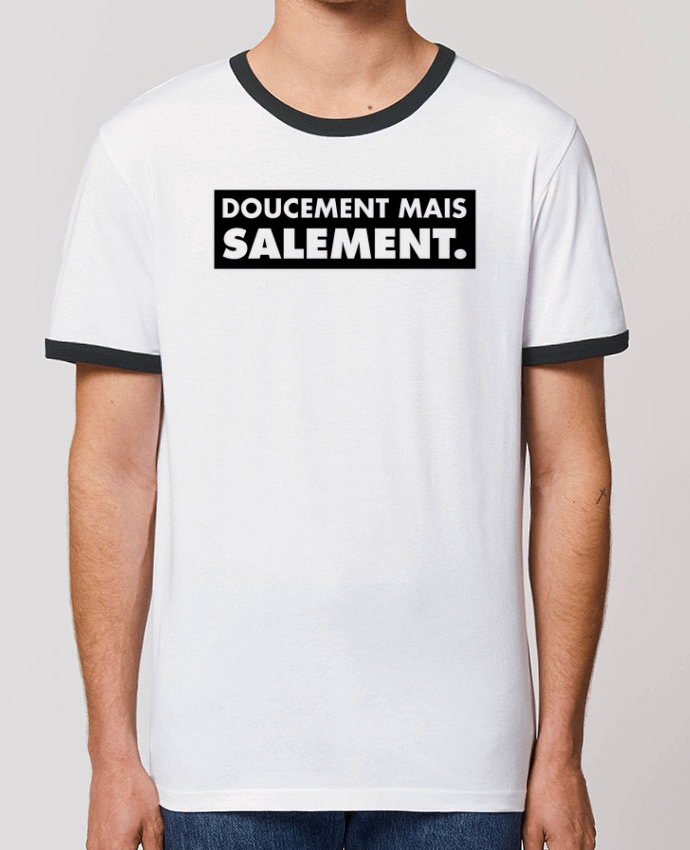 T-Shirt Contrasté Unisexe Stanley RINGER Doucement mais salement. by tunetoo