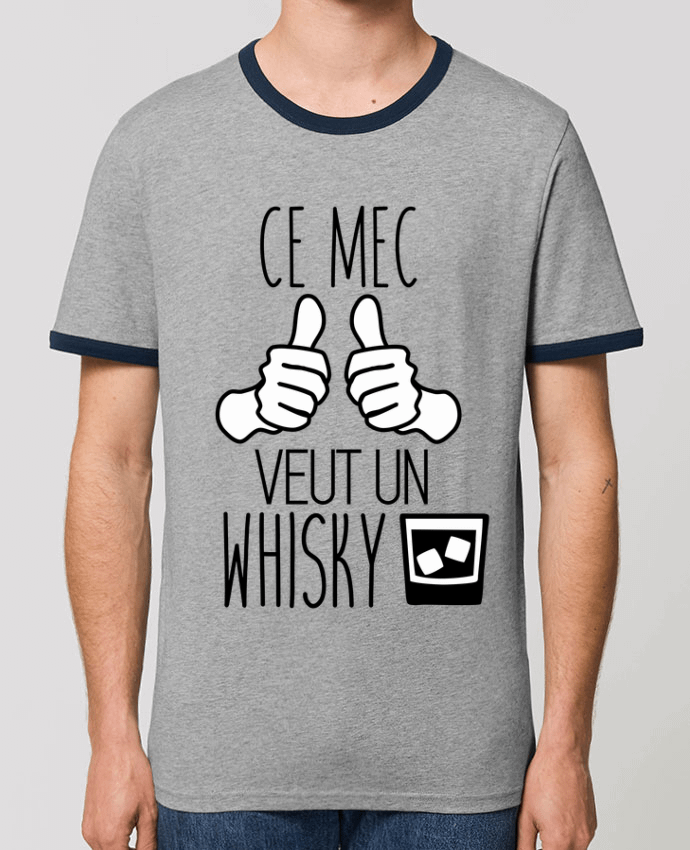 Unisex ringer t-shirt Ringer Ce mec veut un whisky by Benichan