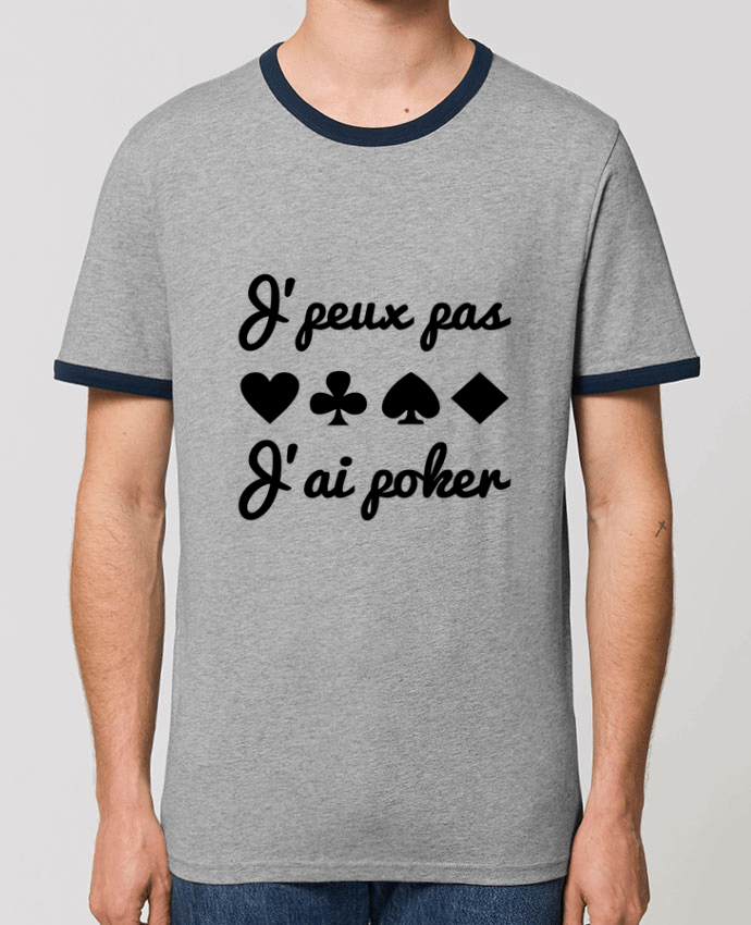 T-shirt J'peux pas j'ai poker par Benichan