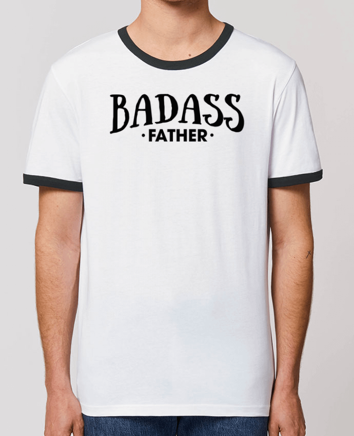 Unisex ringer t-shirt Ringer Badass Father by tunetoo