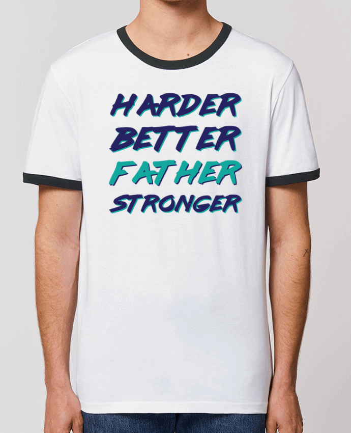 CAMISETA BORDES EN CONTRASTE UNISEX Stanley RINGER Harder Better Father Stronger por tunetoo