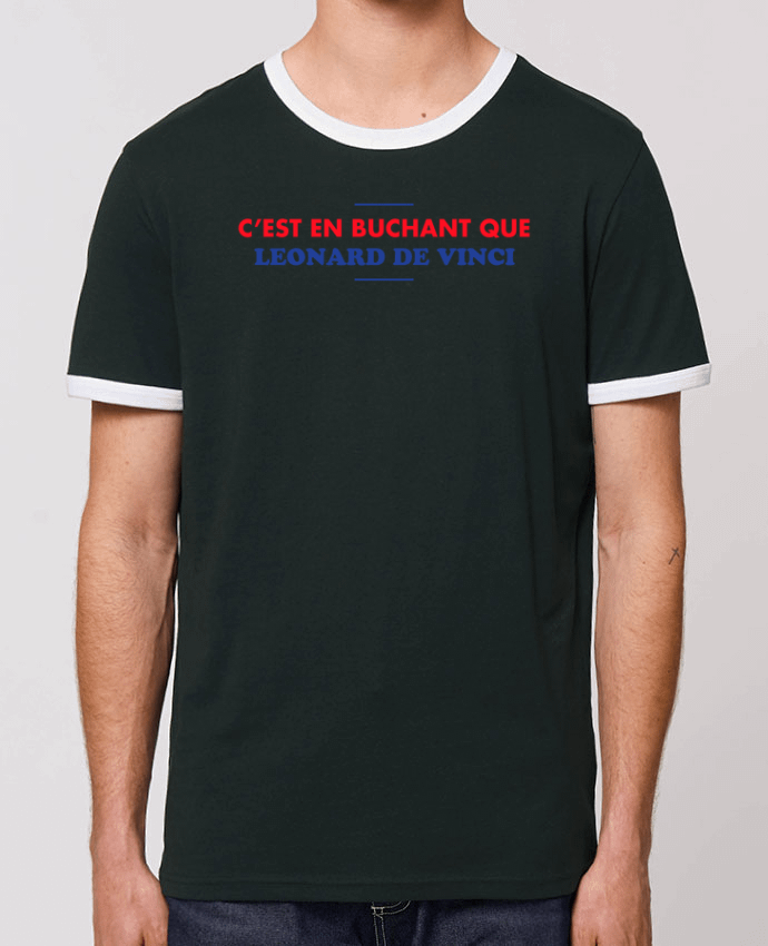 Unisex ringer t-shirt Ringer C'est en bûchant que... by tunetoo