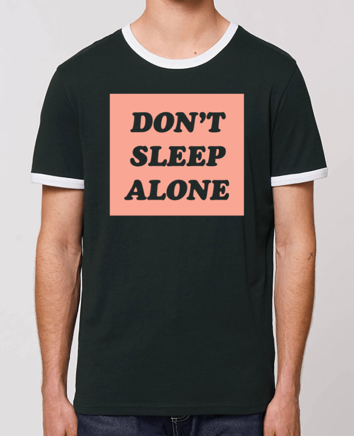 T-Shirt Contrasté Unisexe Stanley RINGER Don't sleep alone by tunetoo