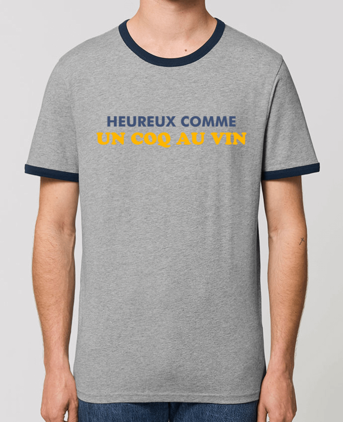 T-Shirt Contrasté Unisexe Stanley RINGER Heureux comme un coq au vin by tunetoo