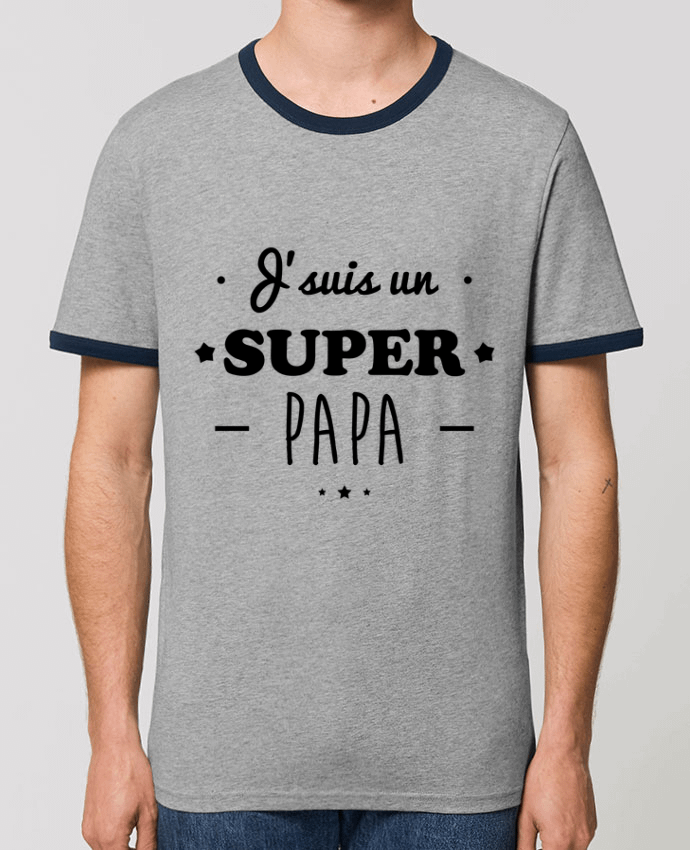 T-Shirt Contrasté Unisexe Stanley RINGER Super papa,cadeau père,fête des pères by Benichan