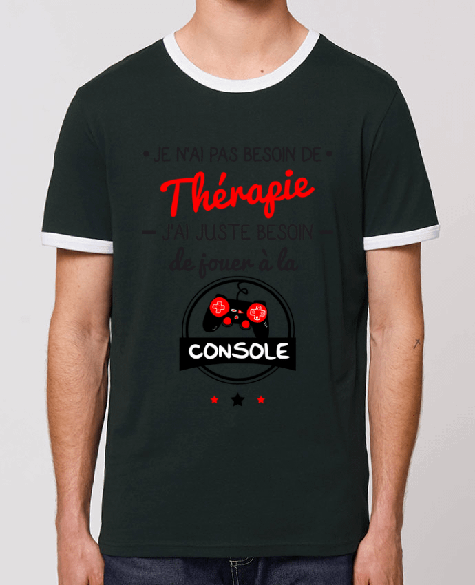 T-Shirt Contrasté Unisexe Stanley RINGER Tee shirt marrant pour geek,gamer : Je n'ai pas besoin de thérapie, j'ai juste besoin de j
