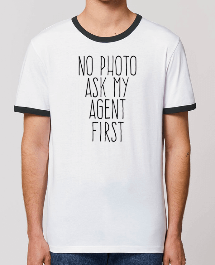 Unisex ringer t-shirt Ringer No photo ask my agent by justsayin