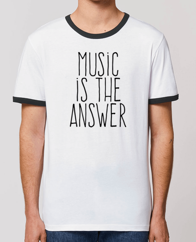 Unisex ringer t-shirt Ringer Music is the answer by justsayin