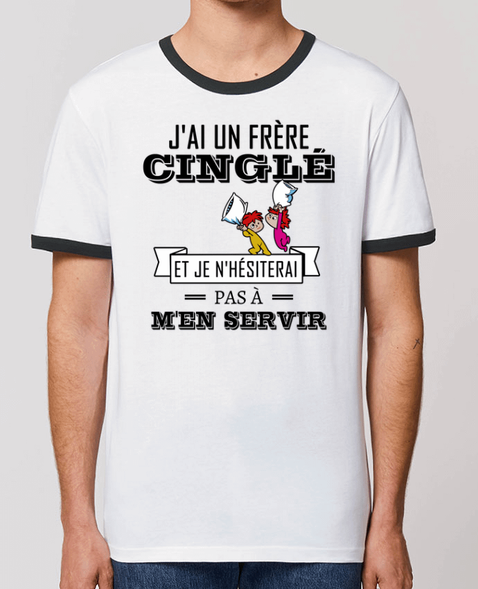 T-shirt J'ai un frère cinglé et je n'hésiterai pas à m'en servir par tunetoo