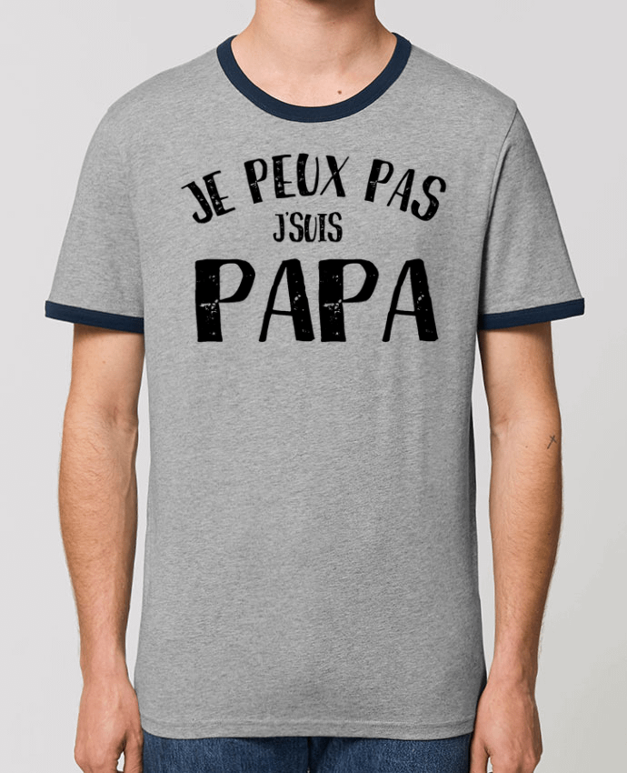 Unisex ringer t-shirt Ringer Je Peux Pas J'Suis Papa by L'Homme Sandwich