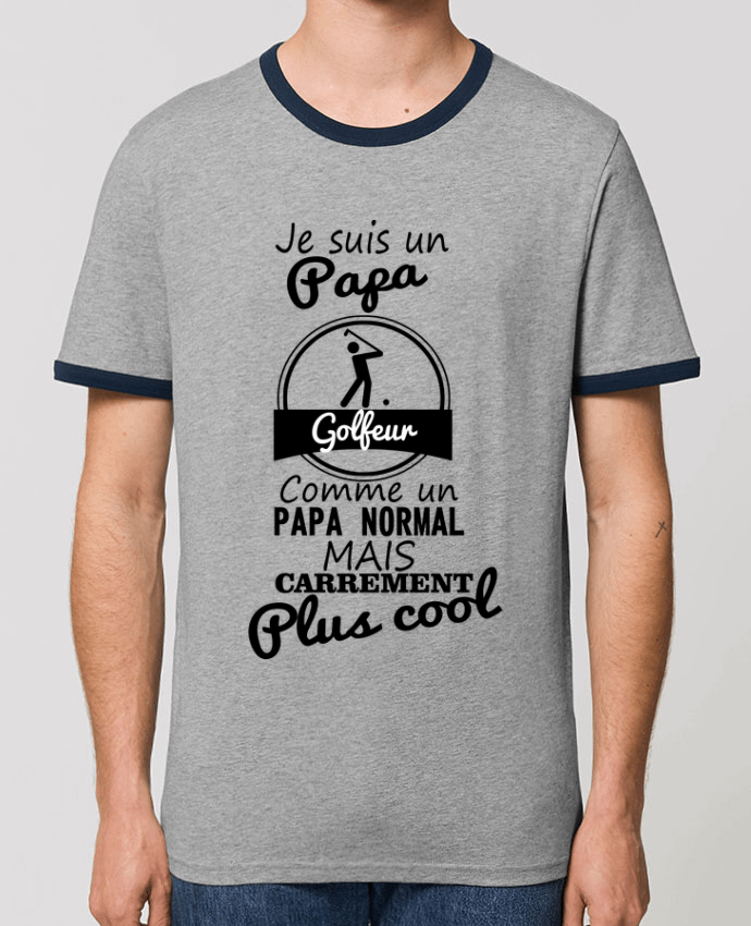 Unisex ringer t-shirt Ringer Je suis un papa golfeur comme un papa normal mais carrément plus cool by Benichan