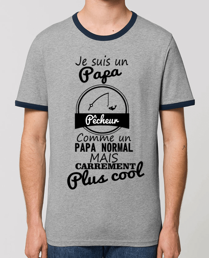 T-Shirt Contrasté Unisexe Stanley RINGER Je suis un papa pêcheur comme un papa normal mais carrément plus cool by Benichan
