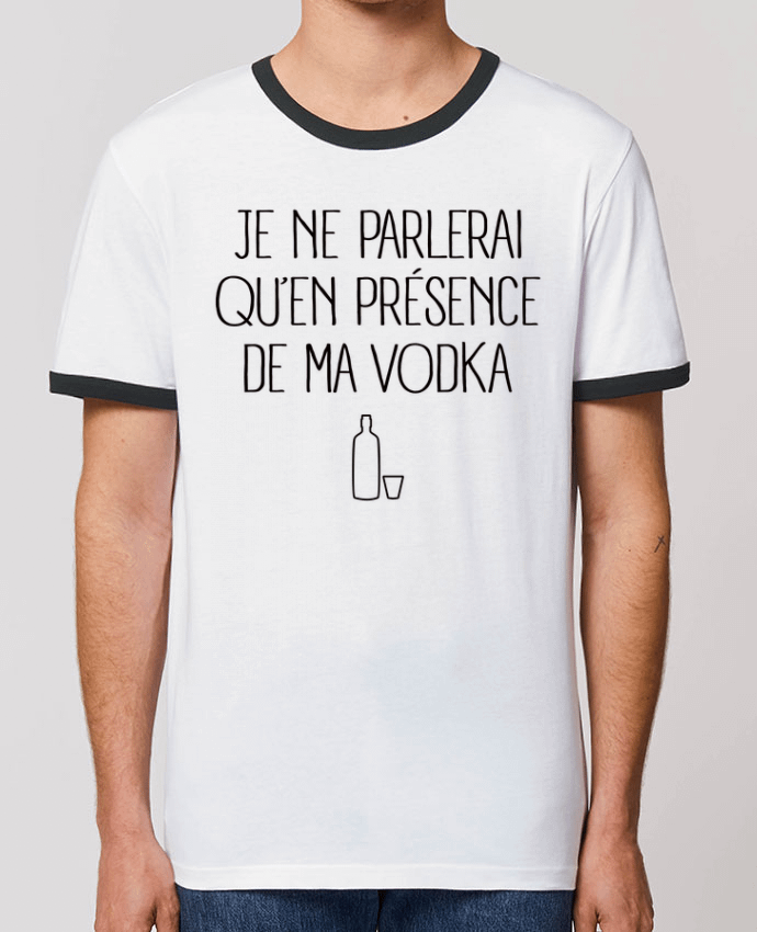 T-shirt Je ne parlerai qu'en présence de ma Vodka par Freeyourshirt.com
