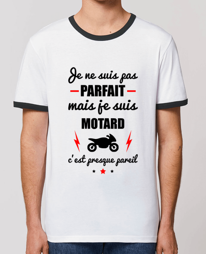 T-shirt Je ne suis pas parfait mais je suis motard c'est presque pareil par Benichan
