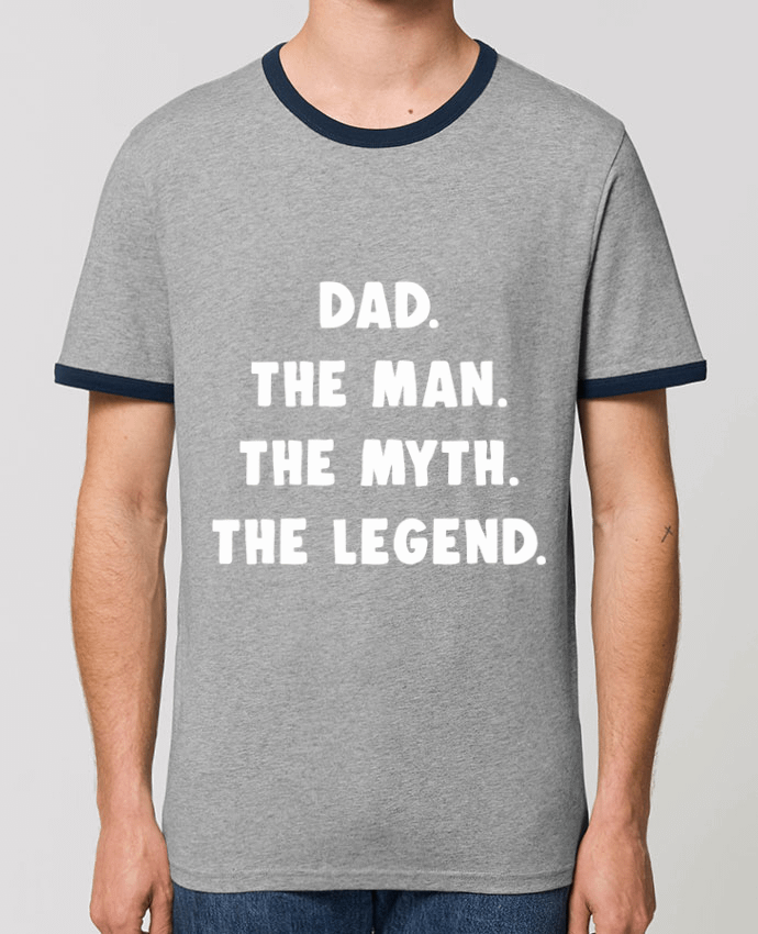 T-Shirt Contrasté Unisexe Stanley RINGER Dad the man, the myth, the legend by Bichette