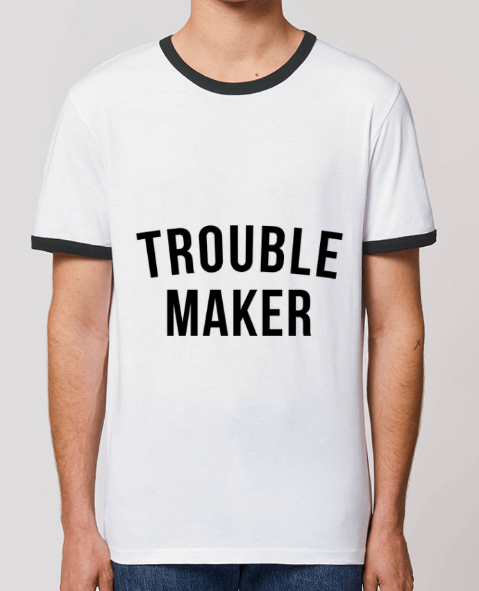 Unisex ringer t-shirt Ringer Trouble maker by Bichette