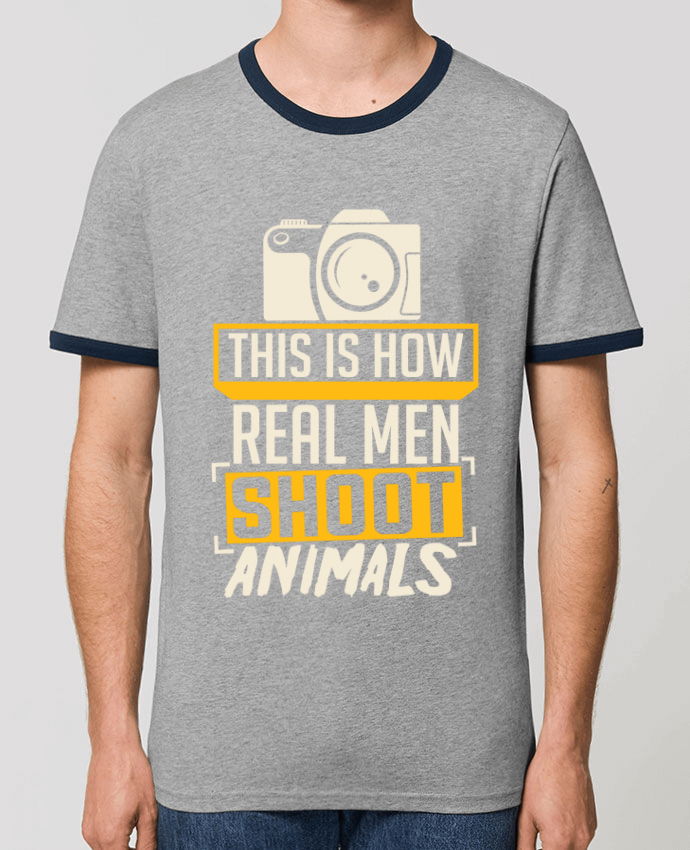 Unisex ringer t-shirt Ringer This is how real men shoot animals by Bichette