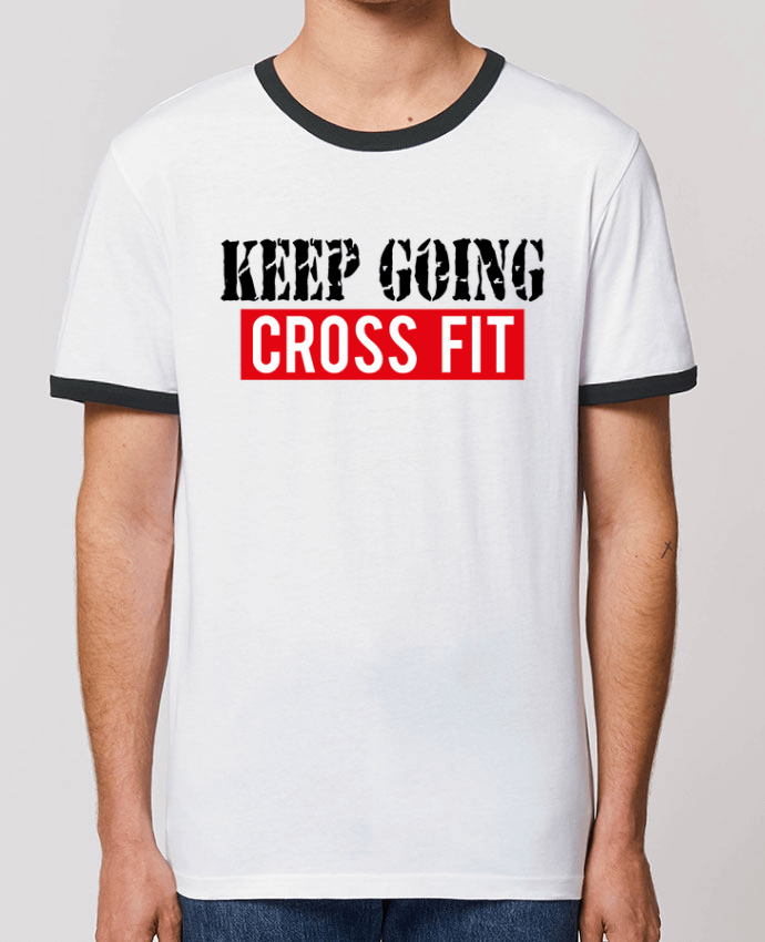 T-Shirt Contrasté Unisexe Stanley RINGER Keep going ! Crossfit by tunetoo