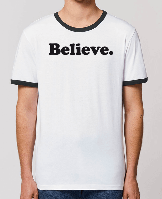 Unisex ringer t-shirt Ringer Believe by justsayin