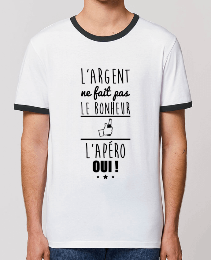 Unisex ringer t-shirt Ringer L'argent ne fait pas le bonheur l'apéro oui ! by Benichan