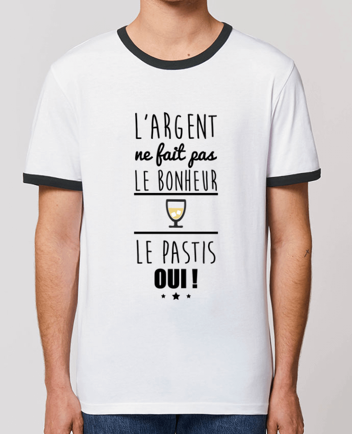 Unisex ringer t-shirt Ringer L'argent ne fait pas le bonheur le pastis oui ! by Benichan