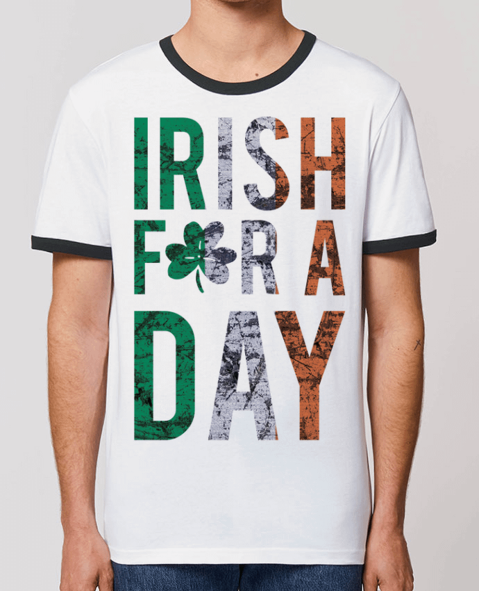 Unisex ringer t-shirt Ringer Irish for a day by tunetoo