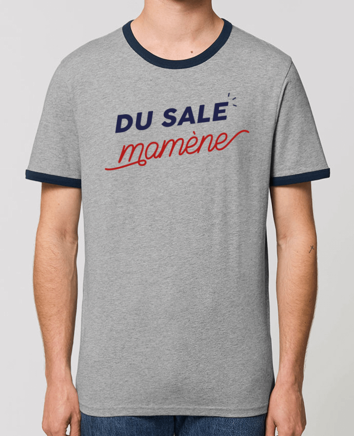 T-shirt du sale mamène by Ruuud par Ruuud