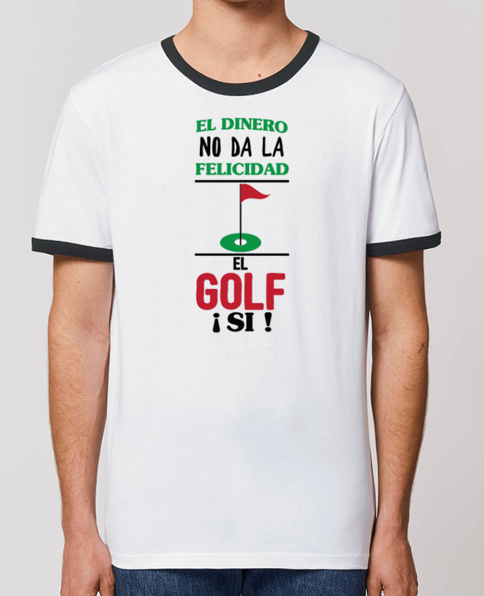T-Shirt Contrasté Unisexe Stanley RINGER El dinero no da la felicidad, el golf si ! by tunetoo