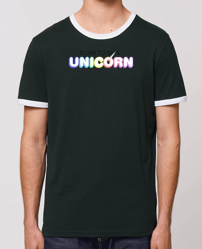 T-Shirt Contrasté Unisexe Stanley RINGER Born to be a unicorn by tunetoo
