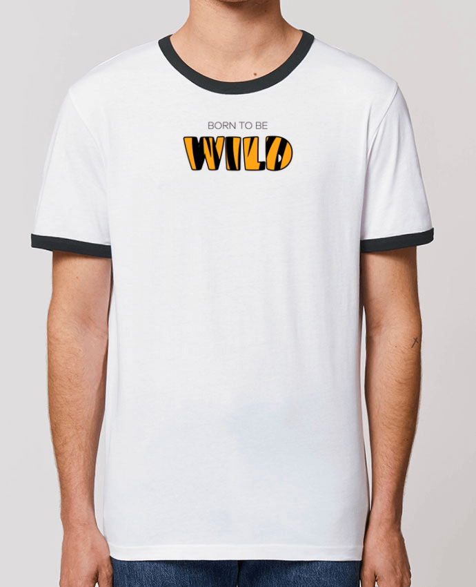 T-Shirt Contrasté Unisexe Stanley RINGER Born to be wild by tunetoo