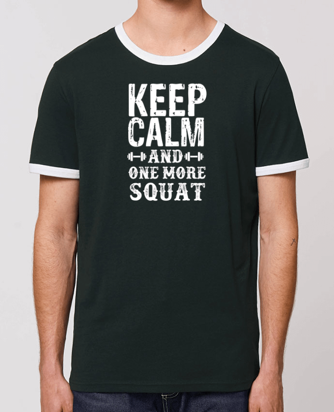 Unisex ringer t-shirt Ringer Keep calm and one more squat by Original t-shirt