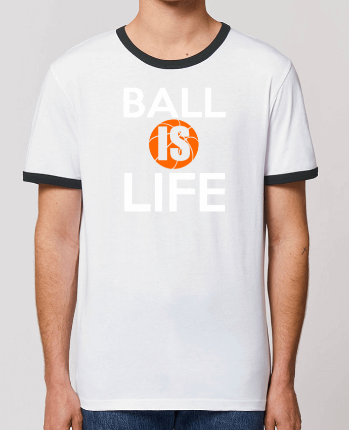 Unisex ringer t-shirt Ringer Ball is life by Original t-shirt